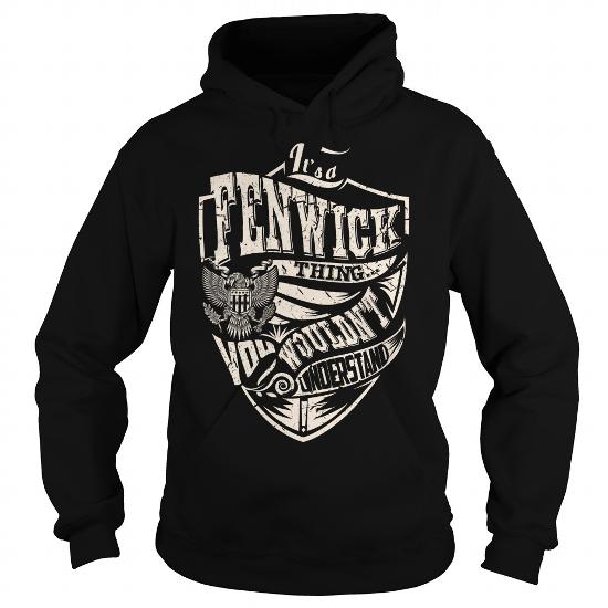 Fenwick T-Shirts, Sweatshirts, Hoodies, Meaning, Sweaters