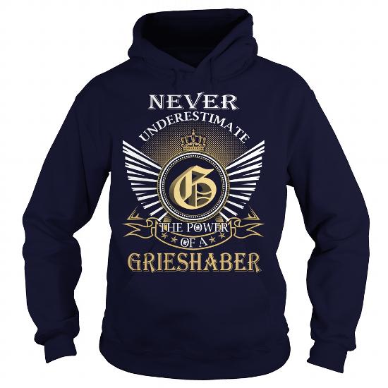 Never Underestimate the power of a GRIESHABER