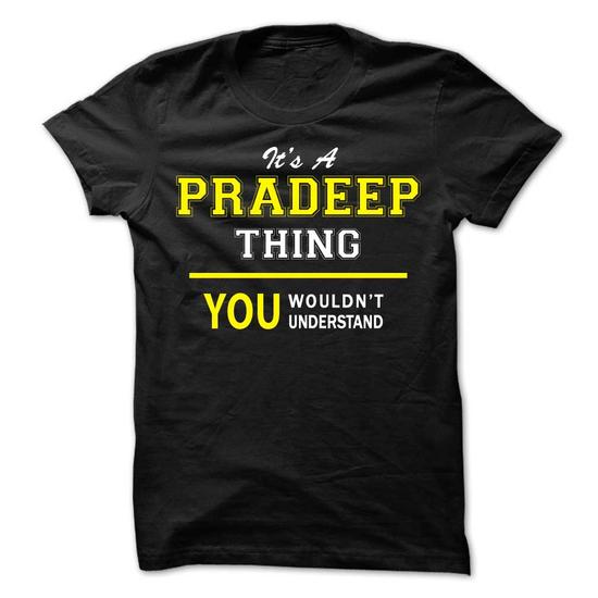 Its A PRADEEP thing, you wouldnt understand !!