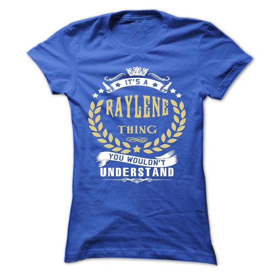 Raylene T-Shirts, Sweatshirts, Hoodies, Meaning, Sweaters