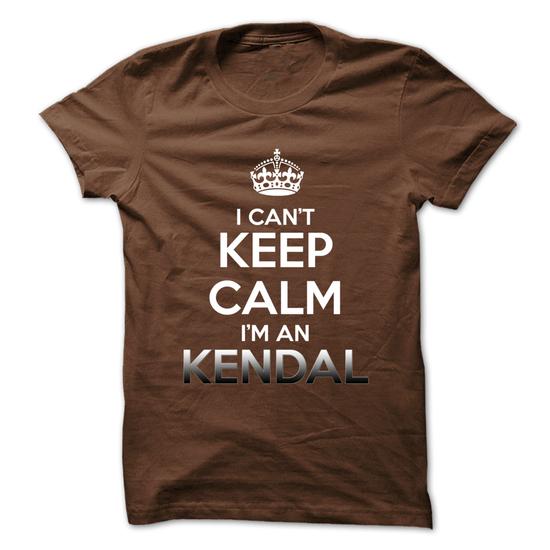 Keep Calm . Im An KENDAL